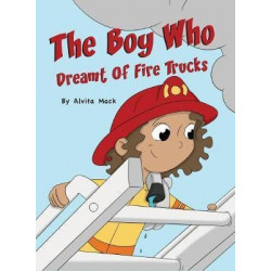 The Boy Who Dreamt of Fire Trucks