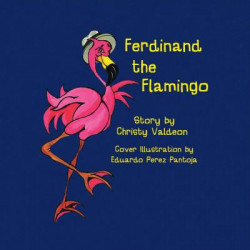 Ferdinand the Flamingo