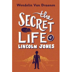 The Secret Life of Lincoln Jones