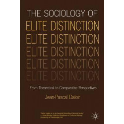The Sociology of Elite Distinction