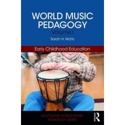 World Music Pedagogy, Volume I: Early Childhood Education