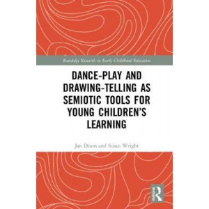 Dance-Play and Drawing-Telling as Semiotic Tools for Young Children's Learning
