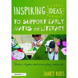 Inspiring Ideas to Support Early Maths and Literacy