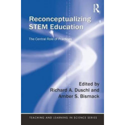 Reconceptualizing STEM Education