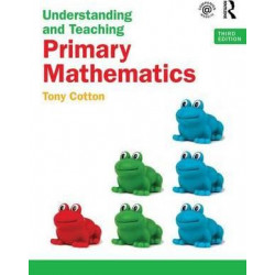 Understanding and Teaching Primary Mathematics