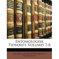 Entomologisk Tidskrift, Volumes 7-8