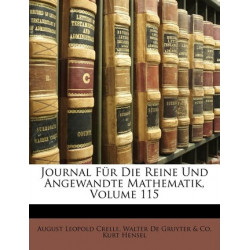 Journal Fur Die Reine Und Angewandte Mathematik, Volume 115