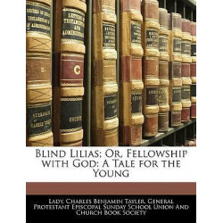 Blind Lilias; Or, Fellowship with God