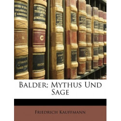 Balder; Mythus Und Sage. Erster Band
