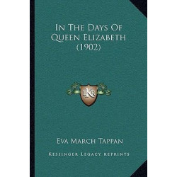 In the Days of Queen Elizabeth (1902)
