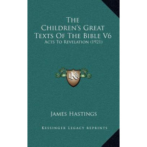 The Children's Great Texts of the Bible V6