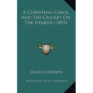 A Christmas Carol and the Cricket on the Hearth (1893)