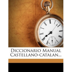 Diccionario Manual Castellano-Catalan...