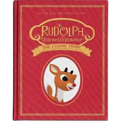 Rudolph the Red-Nosed Reindeer: The Classic Story