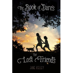 The Book of Dares for Lost Friends