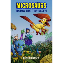 Microsaurs: Follow That Tiny-Dactyl