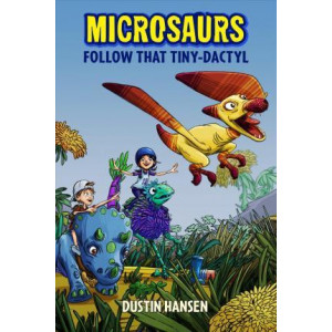 Microsaurs: Follow That Tiny-Dactyl