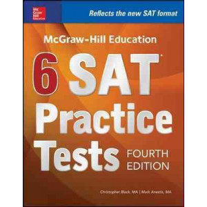 McGraw-Hill Education 6 SAT Practice Tests, Fourth Edition
