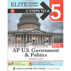 5 Steps to a 5: AP U.S. Government & Politics 2018, Elite Student Edition