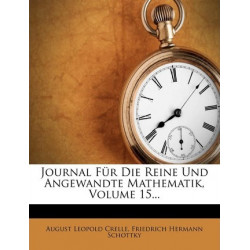 Journal Fur Die Reine Und Angewandte Mathematik, Volume 15...