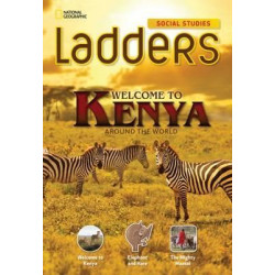 Ladders Social Studies 3: Welcome to Kenya! (On-Level)