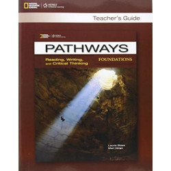 Pathways: Reading, Writing and Critical Thinking - Foundations - Teacher Guide