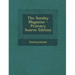 The Sunday Magazine - Primary Source Edition