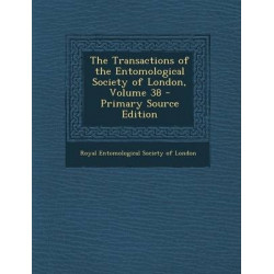 The Transactions of the Entomological Society of London, Volume 38