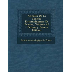 Annales de La Societe Entomologique de France, Volume 42