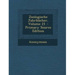 Zoologische Jahrbucher, Volume 21