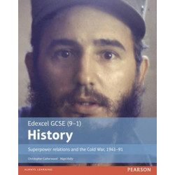 Edexcel GCSE (9-1) History Superpower relations and the Cold War, 1941-91 Student Book
