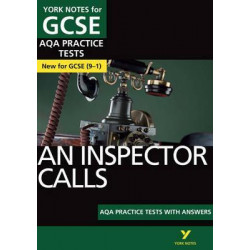 An Inspector Calls AQA Practice Tests: York Notes for GCSE (9-1)