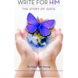 Write For Him: The Story of GGFG