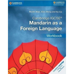 Cambridge IGCSE (R) Mandarin as a Foreign Language Workbook