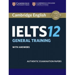 Cambridge IELTS 12 General Training Student's Book with Answers
