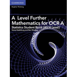 A Level Further Mathematics for OCR A Statistics Student Book (AS/A Level)