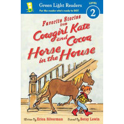 Favorite Stories from Cowgirl Kate and Cocoa: Horse in the House (GLR Level 2)