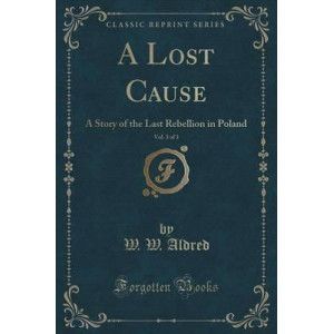 A Lost Cause, Vol. 3 of 3