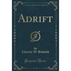 Adrift (Classic Reprint)