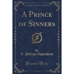 A Prince of Sinners (Classic Reprint)