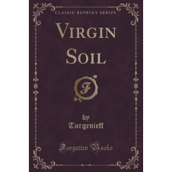 Virgin Soil (Classic Reprint)