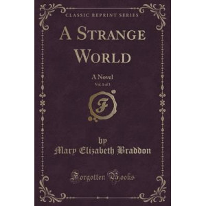 A Strange World, Vol. 1 of 3