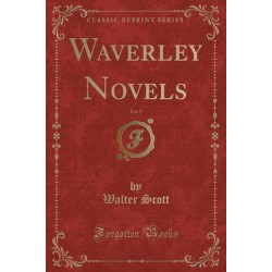 Waverley Novels, Vol. 5 (Classic Reprint)