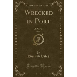 Wrecked in Port, Vol. 1 of 3