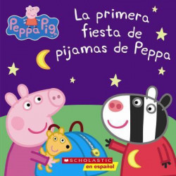 La Primera Fiesta de Pijamas de Peppa (Peppa Pig)
