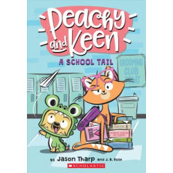 A Peachy and Keen: A School Tail
