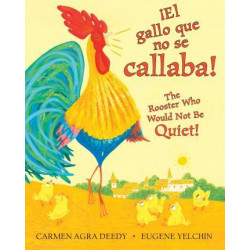 el Gallo Que No Se Callaba! / The Rooster Who Would Not Be Quiet!