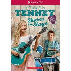 Tenney Shares the Stage (American Girl: Tenney Grant, Book 3)