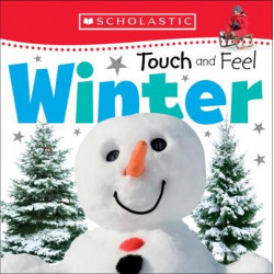 Touch and Feel Winter (Scholastic Early Learners: First Steps)