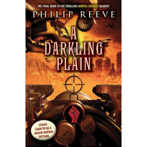 A Darkling Plain (Mortal Engines, Book 4)